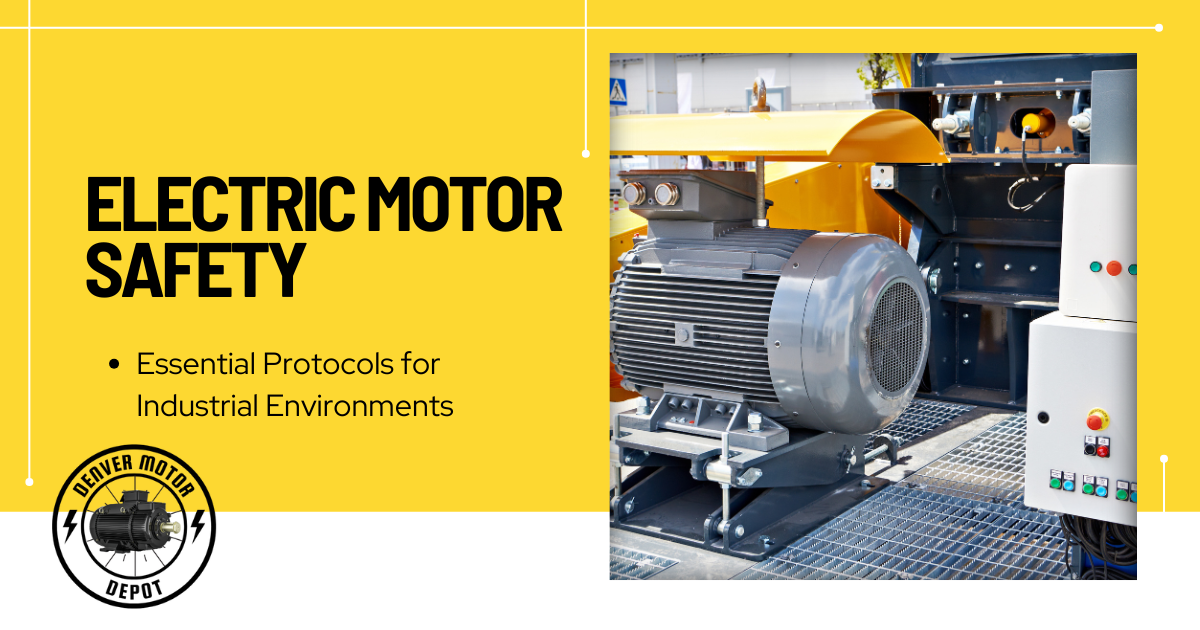 Motor Essentials Electric Motor Safety: Essential Protocols for Industrial Environments ...